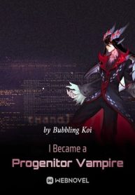 I Became a Progenitor Vampire (1) (1)